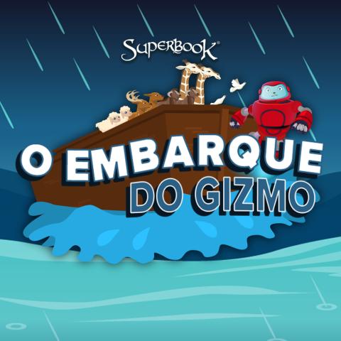 O Embarque do Gizmo