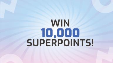Win 10,000 Superpoints!