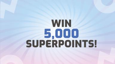 Win 5,000 Superpoints!