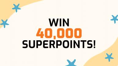Win 40,000 Superpoints!
