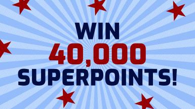 Win 40,000 Superpoints!
