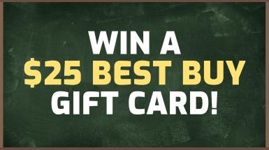 Win a $25 Best Buy Gift Card!